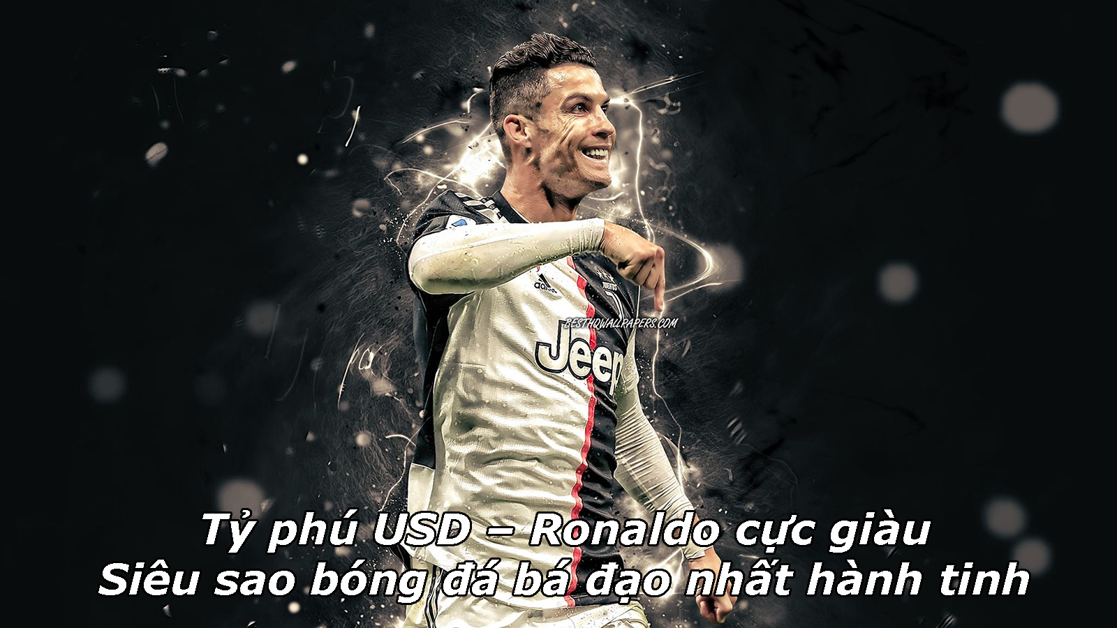 Ronaldo siêu sao đá bạo nhất hành tinh